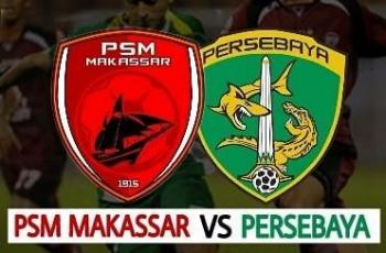 Catat! Ini Link Live Streaming PSM Makassar vs Persebaya