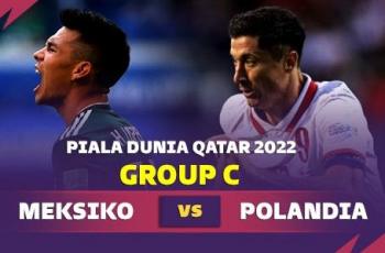 Link Live Streaming Meksiko vs Polandia di Piala Dunia 2022, Kick Off 23.00 WIB