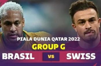 Link Live Streaming Brasil vs Swiss di Piala Dunia 2022 Malam Ini, Kick Off 23.00 WIB