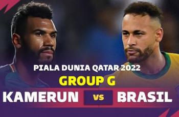 Link Live Streaming Kamerun vs Brasil di Piala Dunia 2022, Sabtu Dini Hari