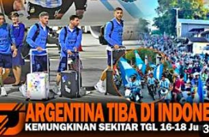 CEK FAKTA: Timnas Argentina akan Tiba di Indonesia Sekitar Tanggal 16 - 18 Juni.