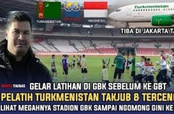 CEK FAKTA: Pelatih Turkmenistan Anggap Indonesia Negara Miskin hingga Dibikin Kaget dengan Megahnya GBK